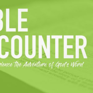 Bible Encounter with Bishop Steve Yates – April 15, 2020