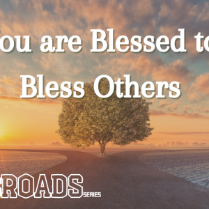 You are Blessed to Bless Others – Haiti Missions