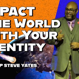 Impact the World with Your Identity